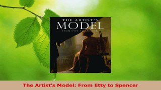 Read  The Artists Model From Etty to Spencer Ebook Free
