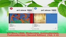 Read  Art Since 1900 Modernism Antimodernism Postmodernism Second Edition  Vol 12 Ebook Free