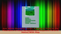 PDF Download  Amc White Mountain Guide A Guide to Trails in the Mountains of New Hampshire and Adjacent Read Online