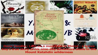 PDF Download  Donn Fendler Lost on a mountain in Maine  a brave boys true story of his nineday Download Full Ebook