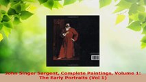Read  John Singer Sargent Complete Paintings Volume 1 The Early Portraits Vol 1 Ebook Free