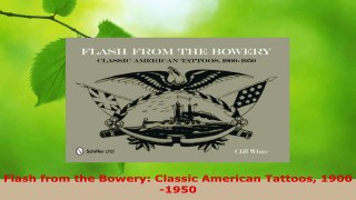 Read  Flash from the Bowery Classic American Tattoos 19001950 Ebook Free