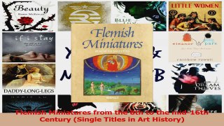PDF Download  Flemish Miniatures from the 8th to the mid16th Century Single Titles in Art History Download Full Ebook