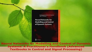 Read  Neural Networks for Modelling and Control of Dynamic Systems A Practitioners Handbook Ebook Online