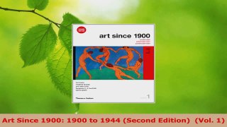 Read  Art Since 1900 1900 to 1944 Second Edition  Vol 1 Ebook Free