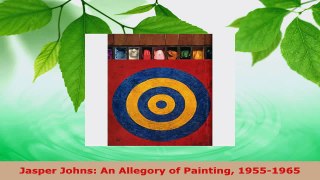 Read  Jasper Johns An Allegory of Painting 19551965 Ebook Free