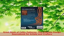 PDF Download  Great Book of Celtic Patterns The Ultimate Design Sourcebook for Artists and Crafters Read Online