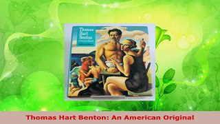 PDF Download  Thomas Hart Benton An American Original Read Online