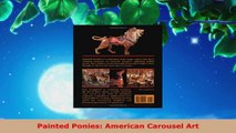 Read  Painted Ponies American Carousel Art Ebook Free