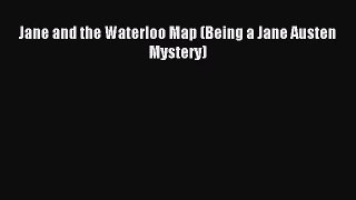 Jane and the Waterloo Map (Being a Jane Austen Mystery) [Read] Online