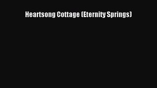 Heartsong Cottage (Eternity Springs) [PDF] Online