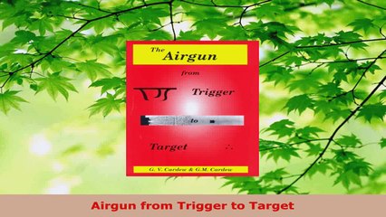 Download  Airgun from Trigger to Target PDF Free
