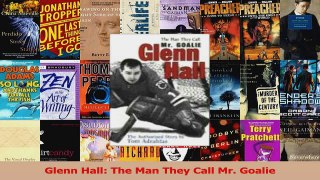PDF Download  Glenn Hall The Man They Call Mr Goalie Download Online