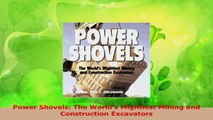 Download  Power Shovels The Worlds Mightiest Mining and Construction Excavators PDF Free