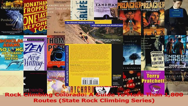 PDF Download Rock Climbing Colorado A Guide To More Than 1800 Routes State Rock Climbing Series PDF Online