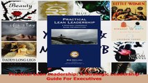 PDF Download  Practical Lean Leadership A Strategic Leadership Guide For Executives Download Full Ebook