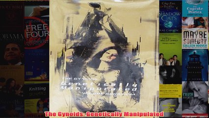 The Gynoids Genetically Manipulated