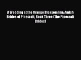 A Wedding at the Orange Blossom Inn: Amish Brides of Pinecraft Book Three (The Pinecraft Brides)