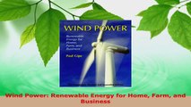 Read  Wind Power Renewable Energy for Home Farm and Business Ebook Free