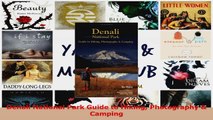 PDF Download  Denali National Park Guide to Hiking Photography  Camping PDF Full Ebook