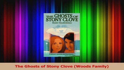 PDF Download  The Ghosts of Stony Clove Woods Family Read Online