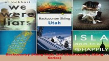 PDF Download  Backcountry Skiing Utah 2nd Backcountry Skiing Series Read Online
