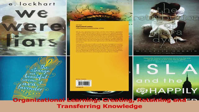 PDF Download Organizational Learning Creating Retaining and Transferring Knowledge Read Online