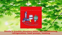 Download  Doolins trouble shooters bible Air conditioning refrigeration heat pumps heating PDF Online