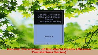 Read  General Circulation of the World Ocean Russian Translations Series EBooks Online
