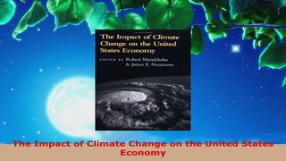 Read  The Impact of Climate Change on the United States Economy Ebook Free