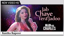 Jab Chaye Tera Jadoo Official Music Video - Main Aur Charles 2016 By Kanika Sharma_HD-720p_Google Brothers Attock
