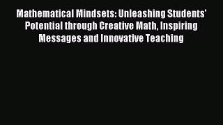 Mathematical Mindsets: Unleashing Students' Potential through Creative Math Inspiring Messages