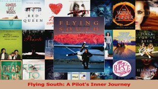 PDF Download  Flying South A Pilots Inner Journey Download Online