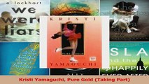 PDF Download  Kristi Yamaguchi Pure Gold Taking Part Read Online