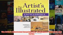 The Artists Illustrated Encyclopedia Techniques Materials and Terms