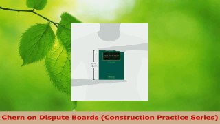 Read  Chern on Dispute Boards Construction Practice Series EBooks Online