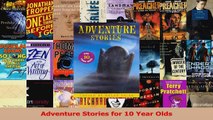 PDF Download  Adventure Stories for 10 Year Olds Download Full Ebook