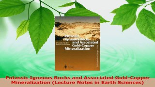 Read  Potassic Igneous Rocks and Associated GoldCopper Mineralization Lecture Notes in Earth PDF Online