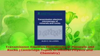 Read  Transmission Electron Microscopy of Minerals and Rocks Cambridge Topics in Mineral Ebook Free