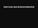 Gödel Escher Bach: An Eternal Golden Braid [Read] Online