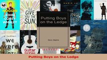 PDF Download  Putting Boys on the Ledge Read Full Ebook