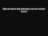 Fülle der Nacht: Vom Geheimnis unseres Schlafs (Falter) PDF Ebook herunterladen gratis