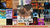 PDF Download  A Sense of Where You Are Bill Bradley at Princeton PDF Full Ebook