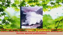 Read  The Snowy Torrents Avalanche Accidents in the United States 198086 Special Series 39 EBooks Online