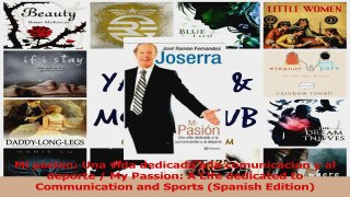 PDF Download  Mi pasion Una vida dedicada a la comunicacion y al deporte  My Passion A Life dedicated PDF Full Ebook