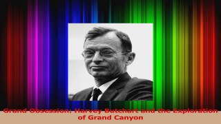 PDF Download  Grand Obsession Harvey Butchart and the Exploration of Grand Canyon Read Full Ebook