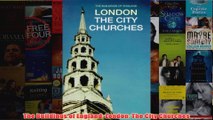 The Buildings of England London The City Churches