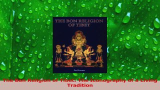Read  The Bon Religion of Tibet The Iconography of a Living Tradition PDF Free