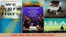 PDF Download  Swim Bike Run Our Triathlon Story Download Online