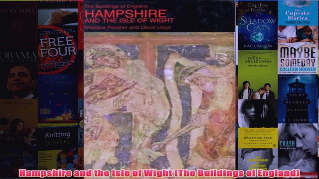 Hampshire and the Isle of Wight The Buildings of England